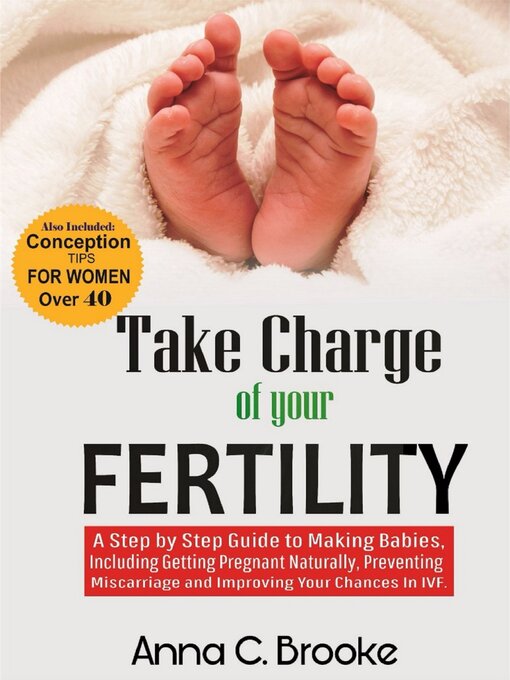 Title details for Take Charge of Your Fertility by Anna C. Brooke - Available